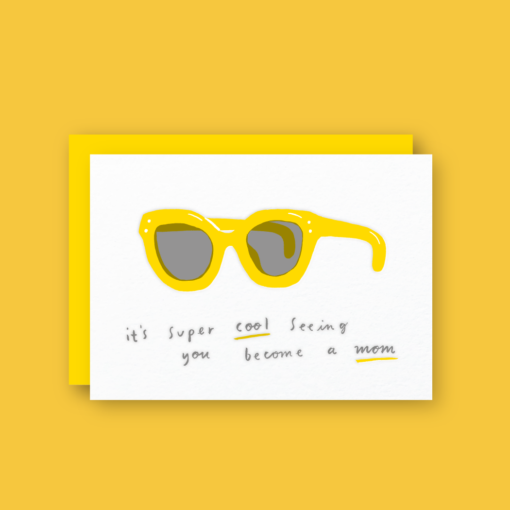 It's Super Cool Seeing You Become a Mom Letterpress Card