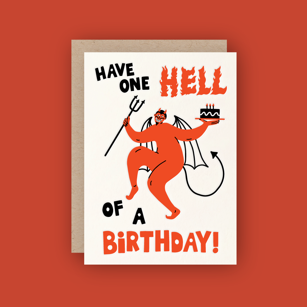 Have One Hell Of A Birthday Letterpress Greeting Card