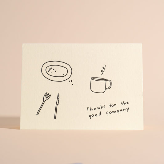Thanks For the Good Company Letterpress Greeting Card