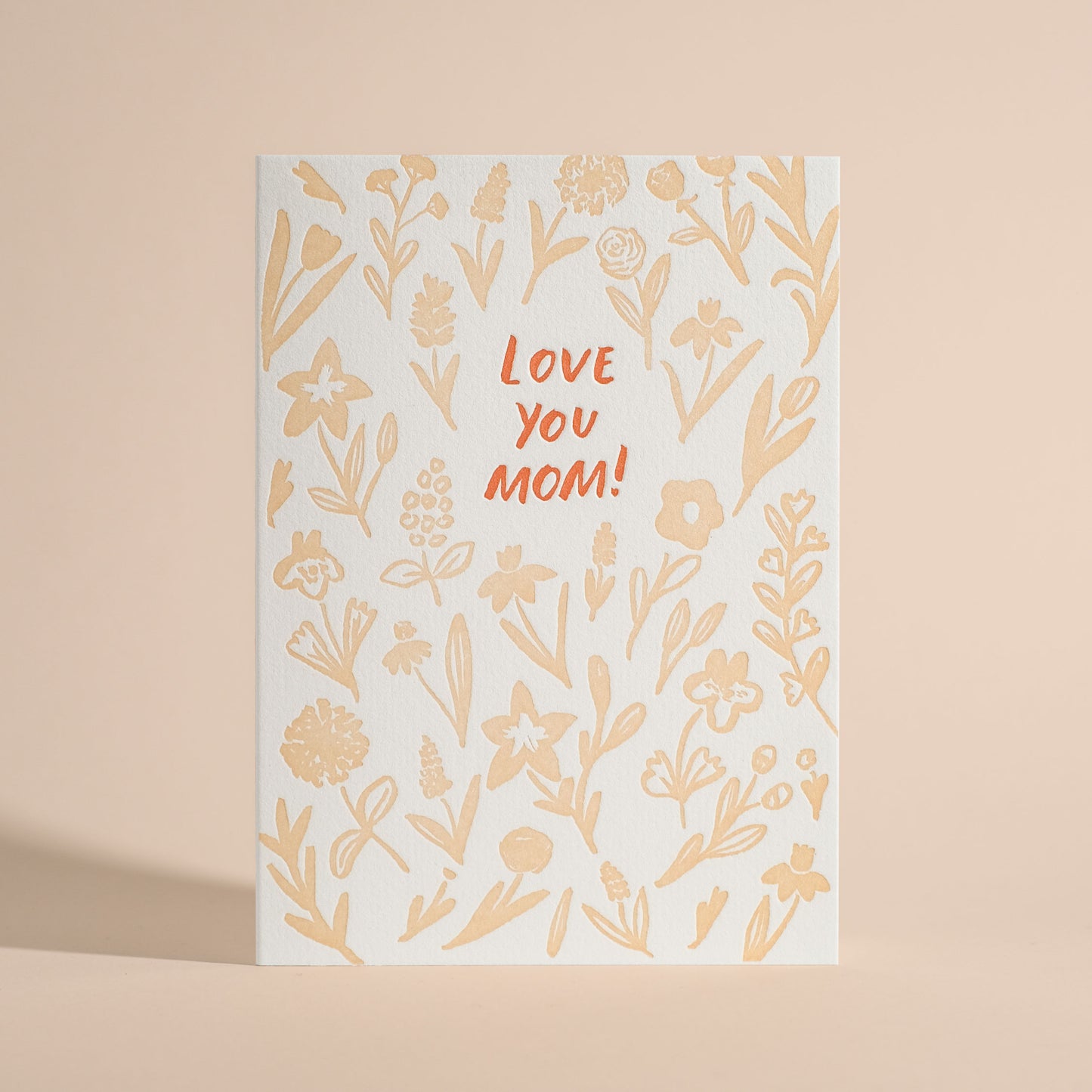 Love You Mom! Flowers Letterpress Greeting Card