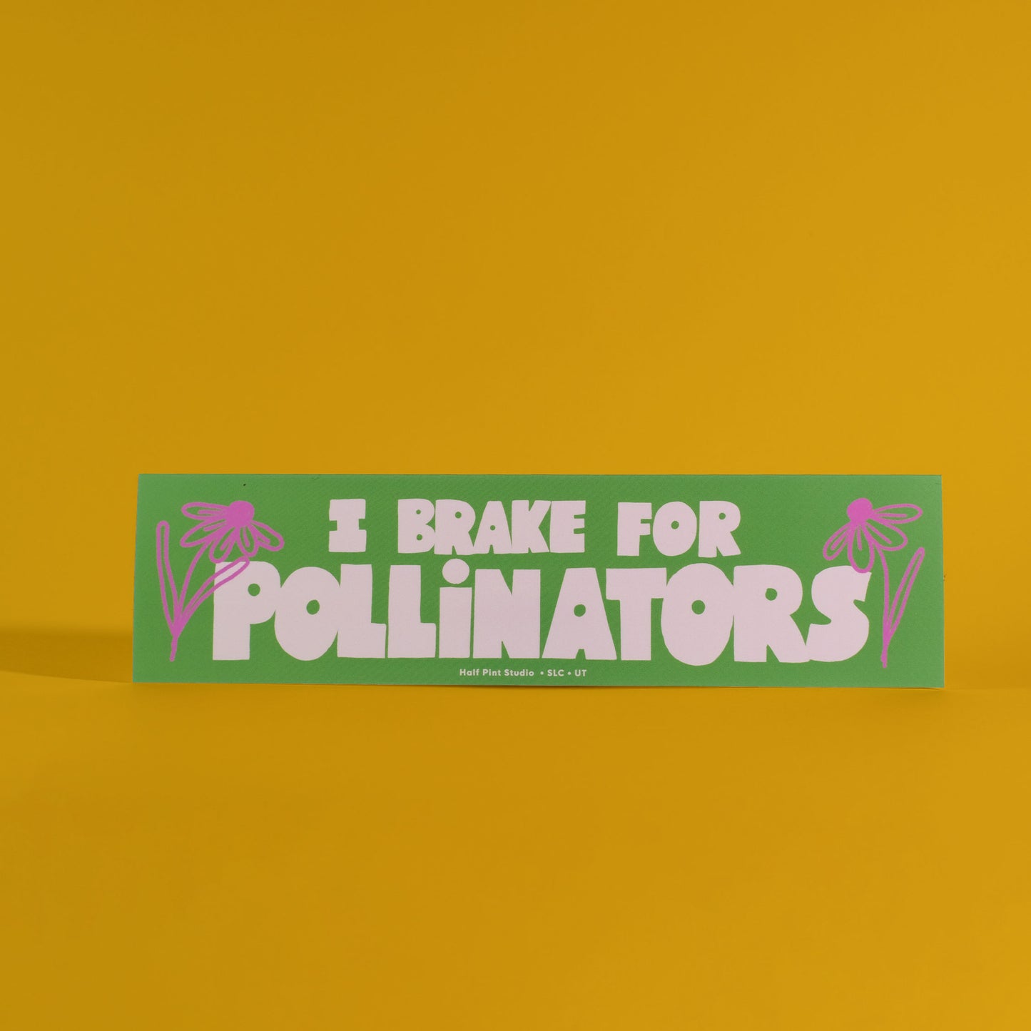 I Brake For Pollinators Bumper Sticker