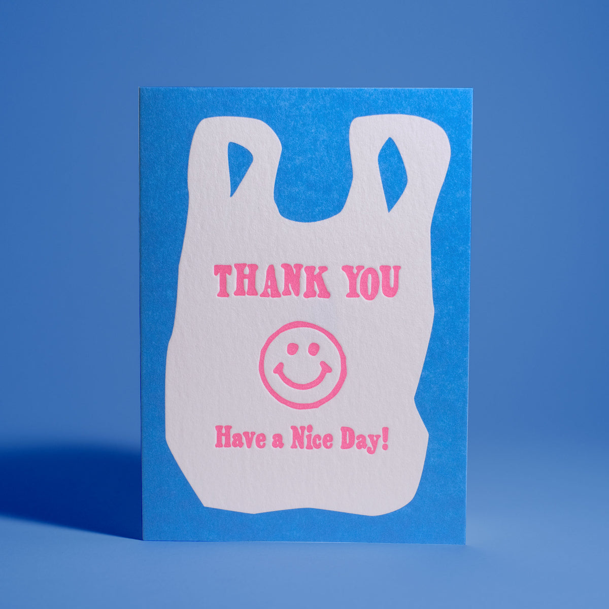 Thank You, Have a Nice Day Letterpress Greeting Card