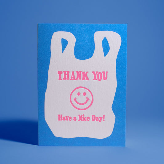 Thank You, Have a Nice Day Letterpress Greeting Card