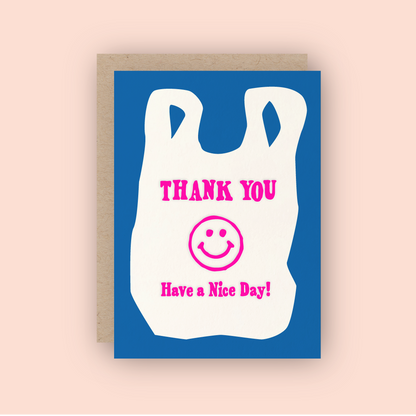 Thank You, Have a Nice Day Letterpress Greeting Card