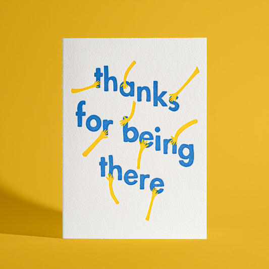 Thanks For Being There  Letterpress Greeting Card