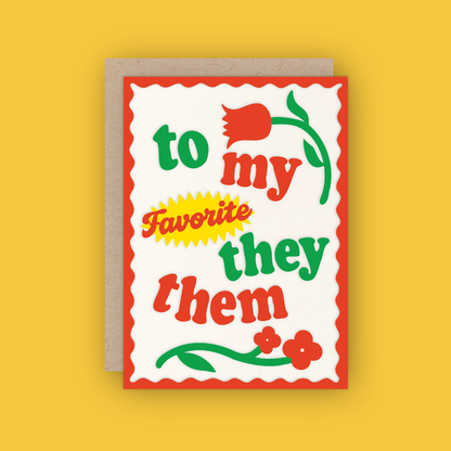 To My Favorite They/Them Letterpress Greeting Card
