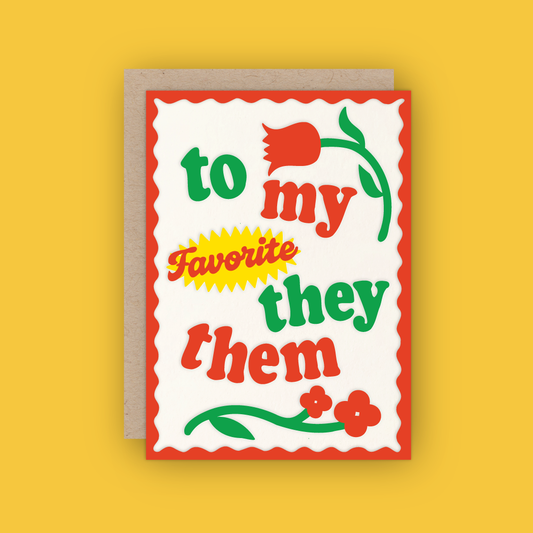 To My Favorite They/Them Letterpress Greeting Card