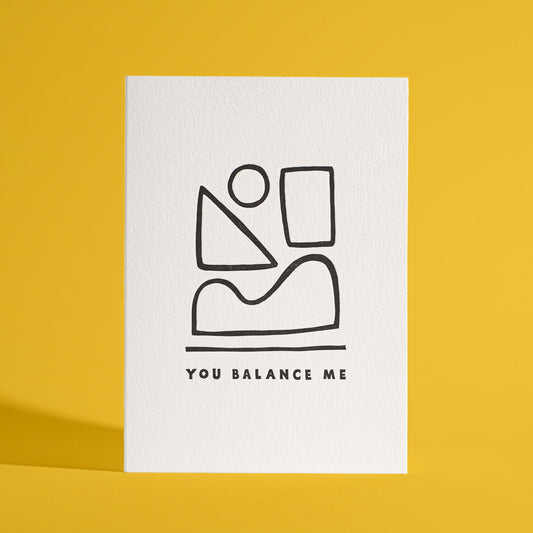 You Balance Me Letterpress Greeting Card